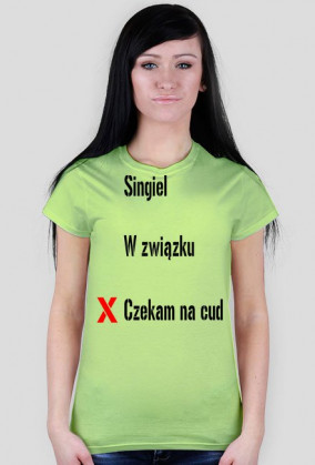 Koszulka "singiel, w związku, czekam na cud"