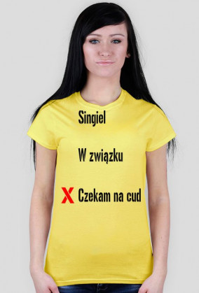 Koszulka "singiel, w związku, czekam na cud"