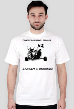 Koszulka z napisem Zawsze po prawej stronie z Orłem w koronie! i grafika  i logiem GNLS
