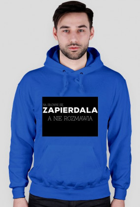 Na siłowni się zapierdala, a nie rozmawia; męska bluza z kapturem; czarna