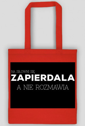 Na siłowni się zapierdala, a nie rozmawia; czarna torba