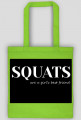 Squats are a girl's best friend; czarna torba