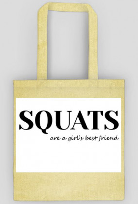 Squats are a girl's best friend; biała torba