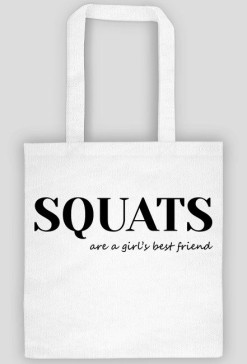 Squats are a girl's best friend; biała torba