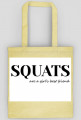 Squats are a girl's best friend; biała torba