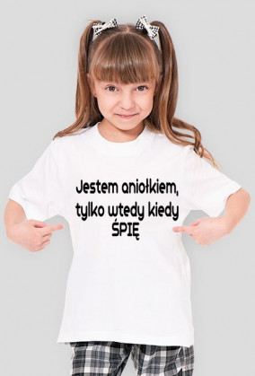 Jestem aniołkiem ...