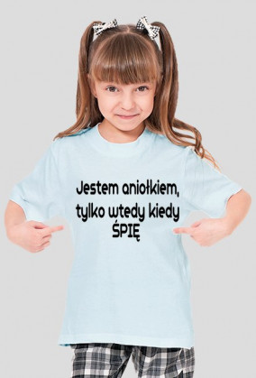 Jestem aniołkiem ...