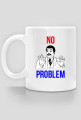 NO PROBLEM