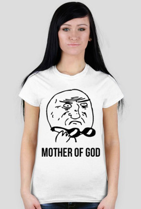 MOTHER OF GOD
