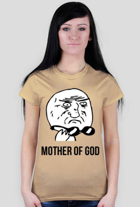 MOTHER OF GOD