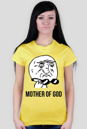 MOTHER OF GOD