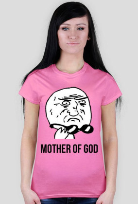 MOTHER OF GOD