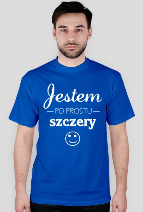 Jestem szczery