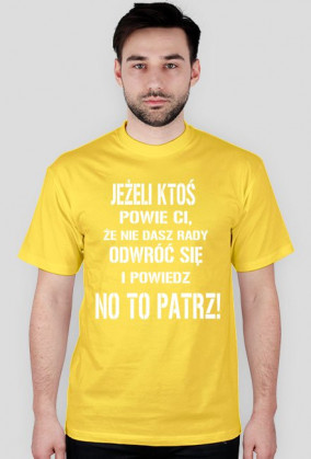 Odwróć się i powiedz: No to patrz!