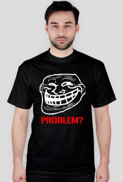 Problem?