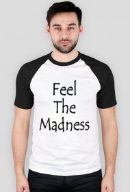 Feel The Madness