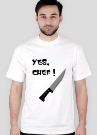 YES, CHEF !
