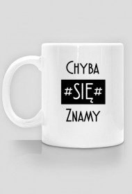 Patryk Kumór - 2/2 Promo "Chyba Się Znamy" Kubek v2