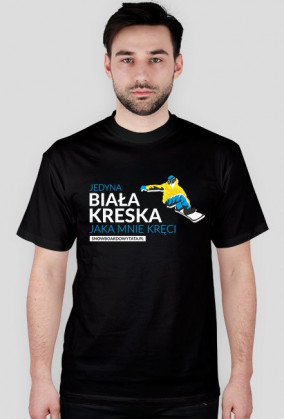Koszulka Męska - JEDYNA BIAŁA KRESKA JAKA MNIE KRĘCI