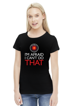 GeekWear - hal 9000 I'm afraid I can't do that - koszulka damska czarna