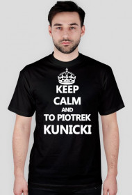 keep calm and to piotrek kunicki2