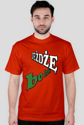 jeżdżę bo lubię