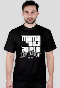 MAMA DAJ 30 PLN NA KINO czarna