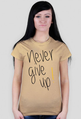 Never give up!