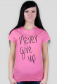 Never give up!