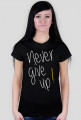 Never give up! czarna