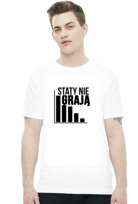 Staty nie grają Koszulka