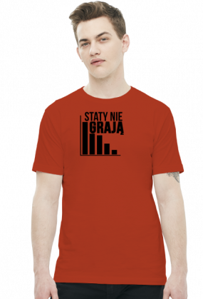 Staty nie grają Koszulka