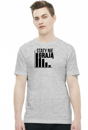 Staty nie grają Koszulka