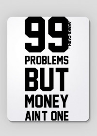 99 Problems! - podkładka