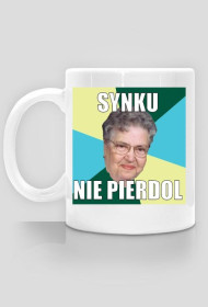 Kubek "synku nie pierdol"