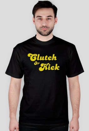 CIutch Or Kick