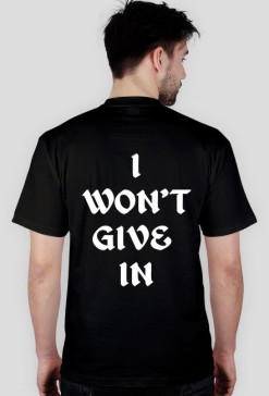 I WON'T GIVE IN