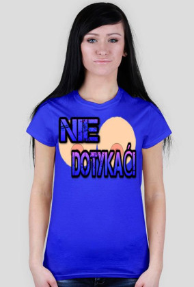 Nie Dotykać