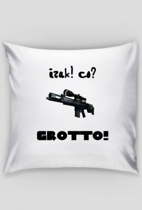 Izak! Co? Grotto!