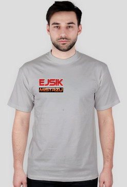 ejsik mistrzu! koszulka