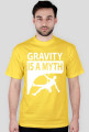 GRAVITY IS A MYTH