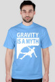 GRAVITY IS A MYTH