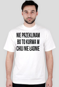 Nie przeklinam...
