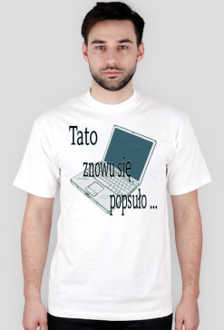 Tato popsuło Się