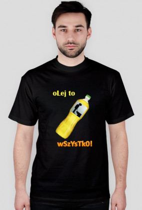 Koszulka "Olej to wszystko"