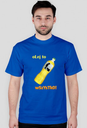 Koszulka "Olej to wszystko"