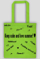 Keep calm and love summer!
