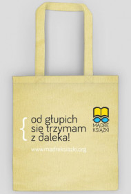 Torba - od głupich się trzymam z daleka! - madreksiazki.org
