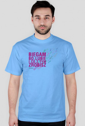 Biegam bo lubię...