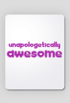 Unapologetically Awesome